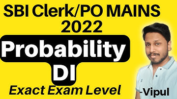 Probability DI - SBI PO/Clerk Mains 2022 | Quant- DI by Vipul | SBI Clerk Mains 2022 | SBI PO Mains