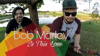 Is This Love - Bob Marley - Cover DOMA