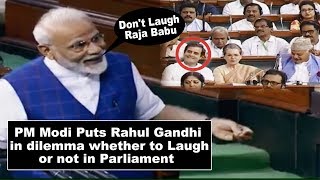 PM Modi puts Rahul Gandhi in dilemma whether to Laugh or not in Parliament
