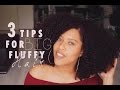 3 TIPS for BIG Fluffy Natural Hair // Samantha Pollack