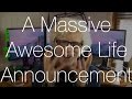 A massive awesome life changing announcement  imnc