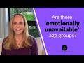 Are there ‘emotionally unavailable’ age groups? @SusanWinter