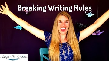 Writing Rules Are Meant to Be Broken . . . Sometimes