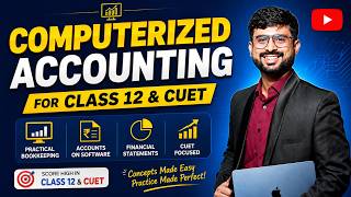 CUET Computerized Accounting Part 3| Application of Spreadsheet | Chapter 3