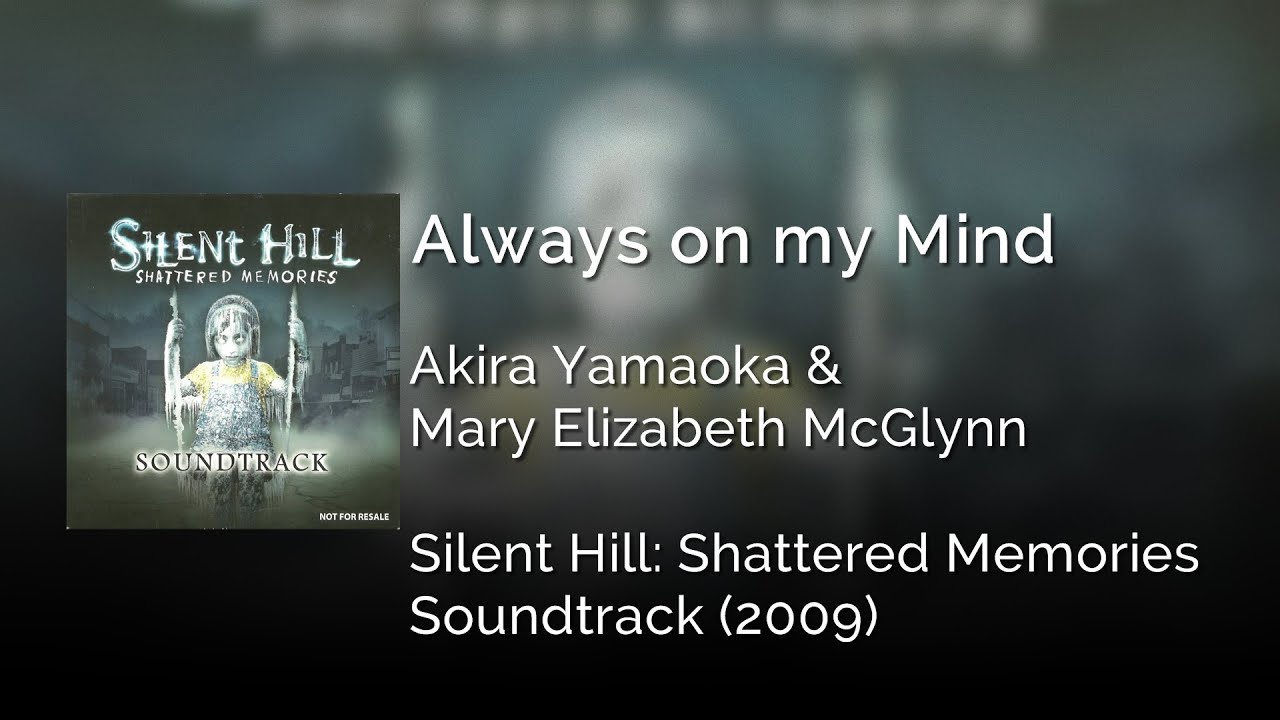 Stream Silent Hill: Shattered Memories - Always On My Mind (Edited