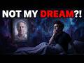 What If The Dream You Had Last Night Wasn't Actually Yours?