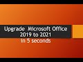 Upgrade from  Microsoft office 2019 to 2021.