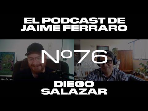 Diego Salazar - El Podcast de Jaime Ferraro