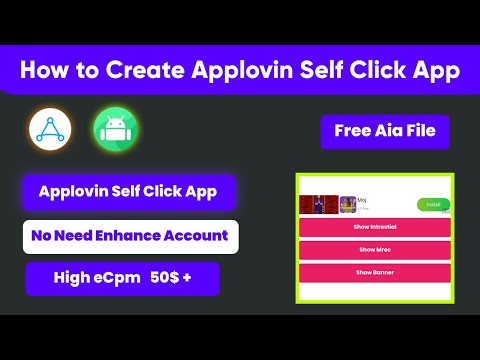 How to Create Applovin Self Click App For Free Without Enhance Account | High eCpm Aia File