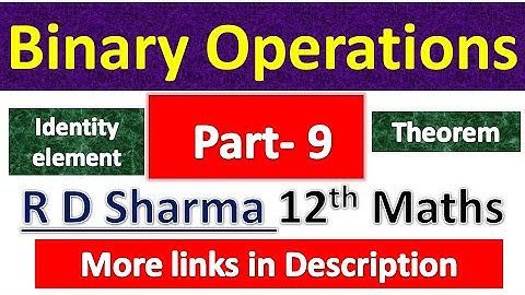 Binary Operation | R D Sharma Class 12th Maths Solution | Dhanpat Rai Publication | Chapter 3 | P 9