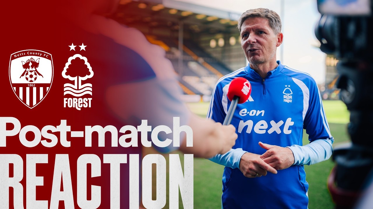 Oliver Glasner's Reaction 🗣️ | Notts County 0-2 Nottingham Forest | Pre-season 26/27