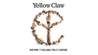 Video thumbnail of "Yellow Claw & DJ Mustard - In My Room Ft. Ty Dolla $ign & Tyga"