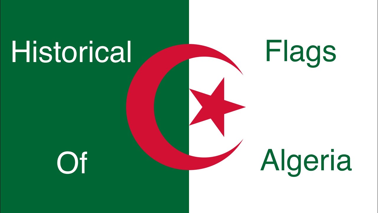 historical-flags-of-algeria-youtube