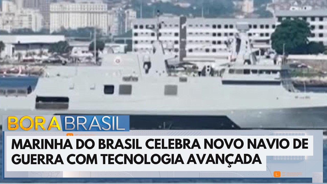Marinha brasileira celebra novo navio de guerra com tecnologia avançada
