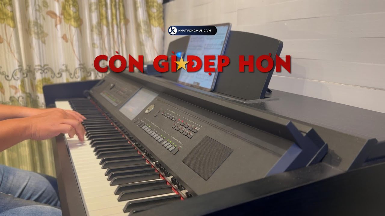 Còn Gì Đẹp Hơn | Khoá học Piano cover tại TP.THỦ ĐỨC & HCM - youtube
