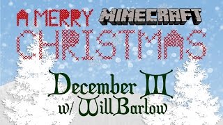 A MERRY MINECRAFT CHRISTMAS | December 3 w/ Will Barlow