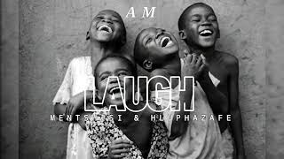 Laugh  Mentshisi U0026 Hluphazafe 