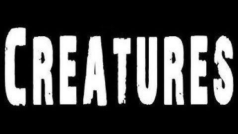 Creatures [2017.03.31] 