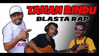 TAHAN RINDU I LAGU ACARA TERBARU, BLASTA RAP (Official Music Video) 2022