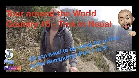 RTW07b - Trek in the Sanctuary of the Annapurna - Nepal - AMAZING FOOTAGES (Part 1 of 3)