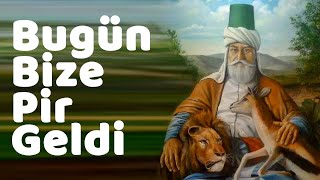 Deyiş Ve Nefesler/ Bugün Bize Pir Geldi - Kul Himmet/ Süleyman Alan Dede