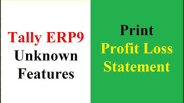 Profit and Loss Account Printing in Tally ERP9 | Profit and Loss Account configuration in Tally ERP9
