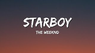 The Weeknd - Starboy (Lyrics) ft. Daft Punk