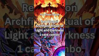 Red Dragon Archfiend Ritual of Light and Darkness 1 card combo post Chaos Origins (CORI) 2026 Yugioh