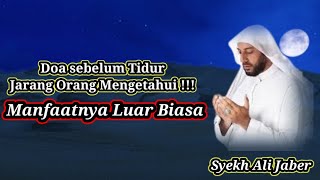 Doa Sebelum Tidur Jarang Diketahui, Manfaatnya Luar Biasa - Syekh Ali Jaber