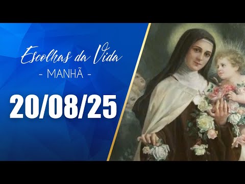 Escolhas Da Vida - Matutino | 20/08/25 | Dalcides Biscalquin