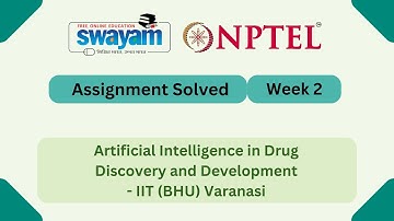 Artificial Intelligence in Drug Discovery and Development Week 2 NPTEL ANSWERS #nptel2025 #myswayam