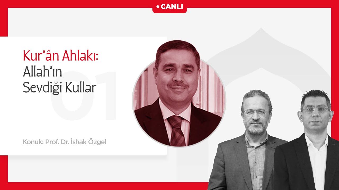 Bir Bayramdır Ramazan | Kur’ân Ahlakı: Allah’ın Sevdiği Kullar | Prof. Dr. İshak Özgel