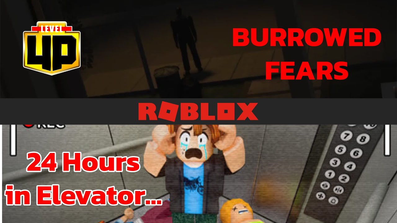 [Roblox]Burrowed Fears VS 24 Hours in Elevator - YouTube
