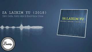 ♫ Sa Laikim Yu - Slim Gidix, Metz Abii & Boombox Crew