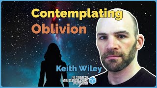 Keith Wiley - Contemplating Oblivion