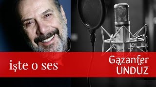Gazanfer Ündüz / Seslendi̇rme Sanatçisi / İşte O Ses