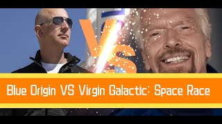 Blue Origin vs. Virgin Galactic Side-by-Side Comparison. Bezos VS. Branson. Billionaire’s Space race