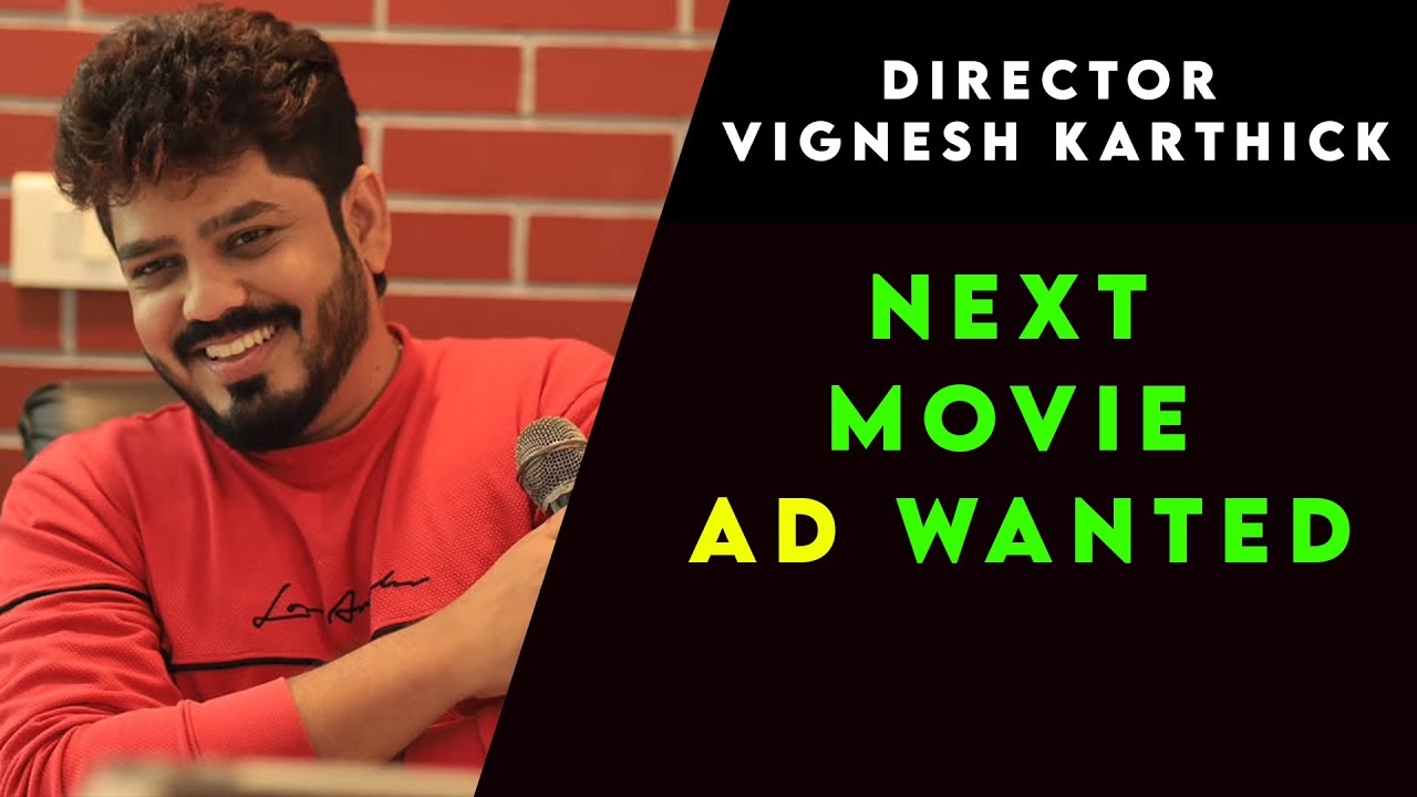 Assistant Director Wanted For Dir Vignesh Karthick | Hotspot 2 Director  | Cinema Chance