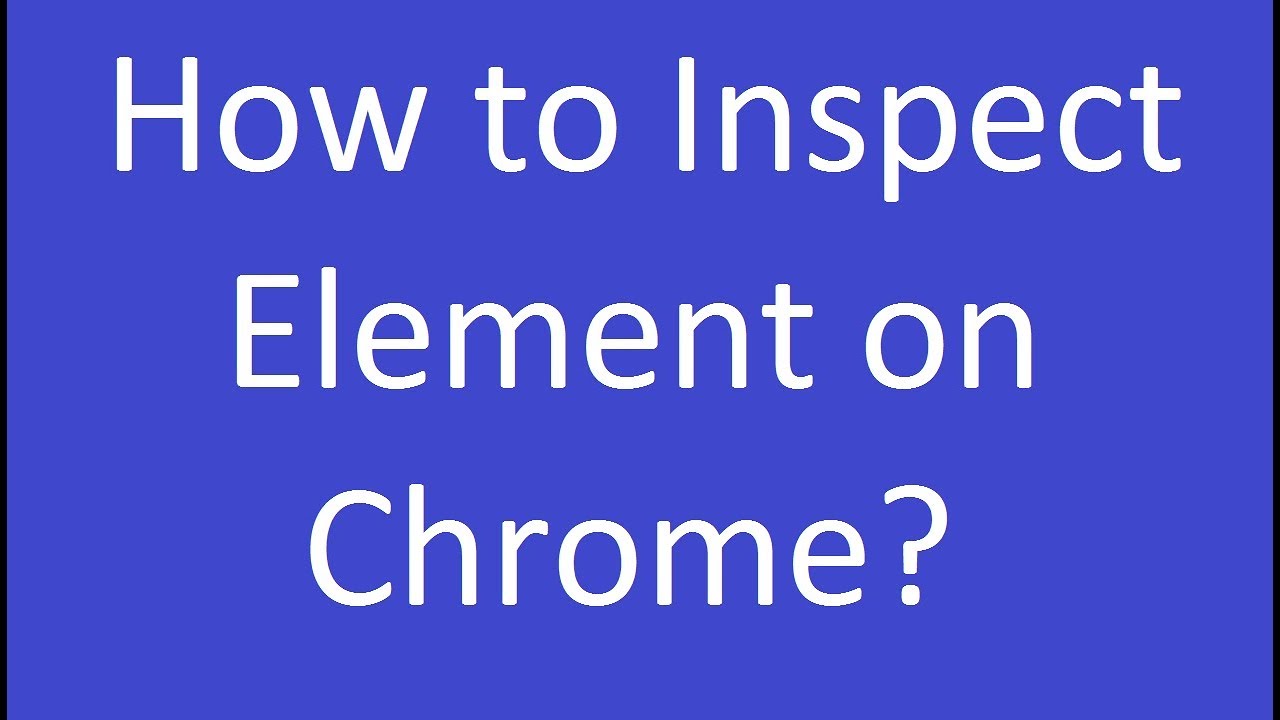 How to Inspect Element on Chrome? - YouTube