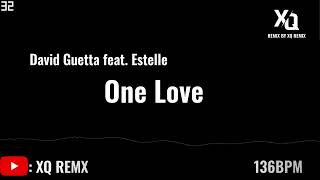 { XQ REMIX } One Love แดนซ์ยกล้อซิ่งๆ2026 THAI REMIX