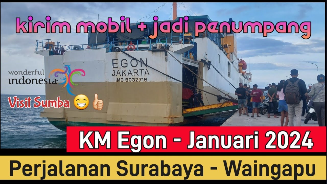 Perjalanan Surabaya ke Waingapu, Sumba Timur dengan KM Egon - Januari 2024