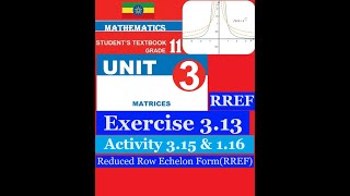 Mathematics Grade 11 Unit 3 Exercise 3.13(Reduced Row Echelon Form=RREF)​@mathT_21