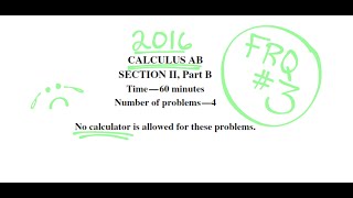 Visca AP Calculus AB 2016 Exam Problems FRQ 3