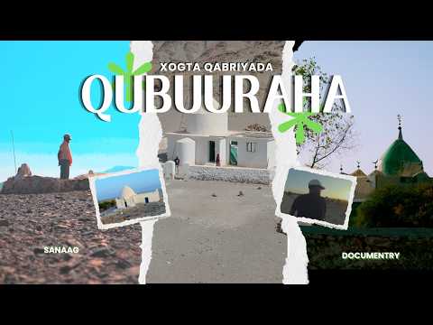 Maxay Yihin Raga Ashraafta Ah Ee Qabriga Shekh Isxaq Ku Aasan? Documentary Quburaha Sanag