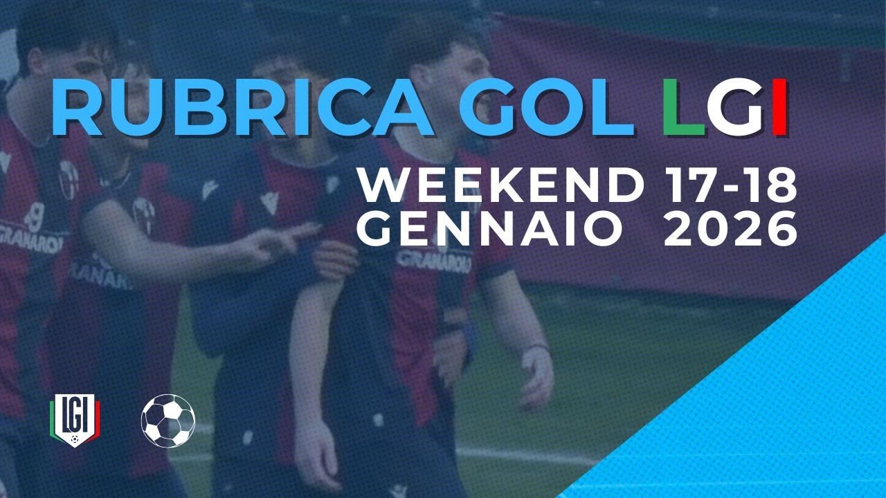 I MIGLIORI Gol del Weekend (17–18 Gennaio) ⚽ | Rubrica Gol LGI | Settore Giovanile 2025/26