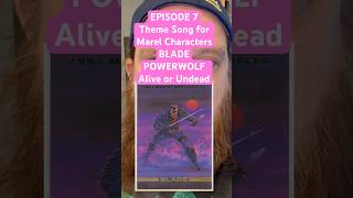BLADE Marvel Theme Songs POWERWOLF Alive or Undead #powerwolf #blade #marvelcomics #powermetal