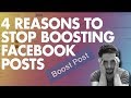 4 Reasons to STOP Boosting Facebook Posts (RANT!)