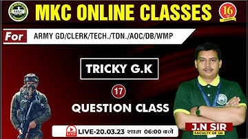 Join GK Class | G.K. Important Questions | ARMY GD/CLERK/TECH/TDN/AOC/MR/DB/WMP-By JN SIR -MKC
