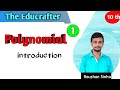 Polynomial | Introduction | Part 1 | 10th | CBSE | RAUSHAN SINHA | THE EDUCRAFTER