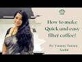 Perfect quick  easy filter coffeethe divine foods